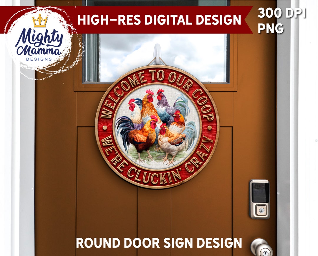 Buy Welcome to Our Coop We're Cluckin' Crazy Round Door Sign PNG