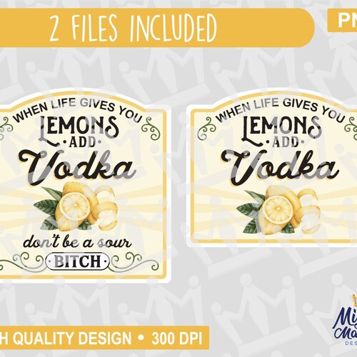 When Life Gives You Lemons Add Vodka PNG Lemon Label Etsy