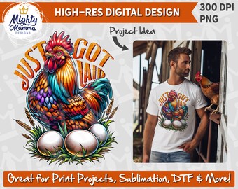 Just Got Laid PNG Design | Print, Sublimation, DTF | Funny, Chicken, Rooster, Cock, Shirt Design, Adult, Farm, Country, Eggs, Men's, Women's