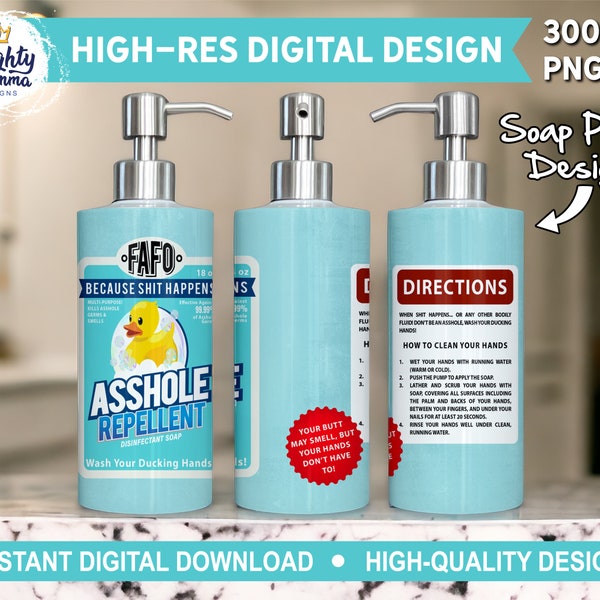 Asshole Repellent Disinfectant Soap PNG Design | 18oz Pump Dispenser Wrap, Sublimation, Wash Your Ducking Hands Rubber Duck Sublimation FAFO