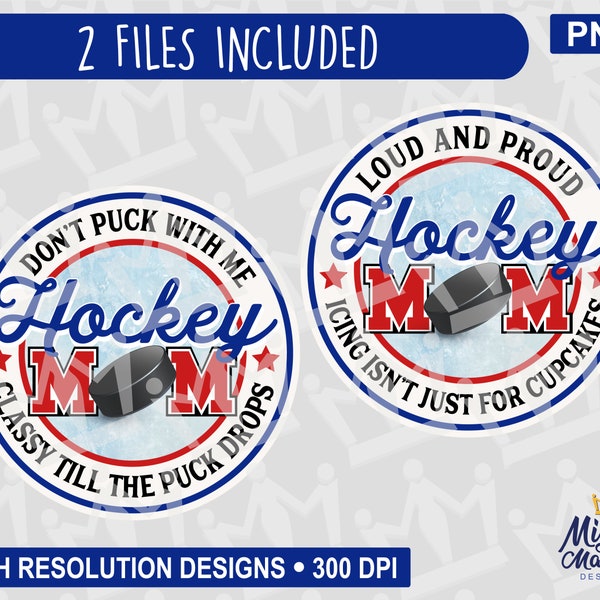 Hockey Mom - Loud and Proud Don't Puck With Me PNG Files. For Print Sublimation, Mother, Parent, Ice, Hockey Puck, Funny, Sports, Fan
