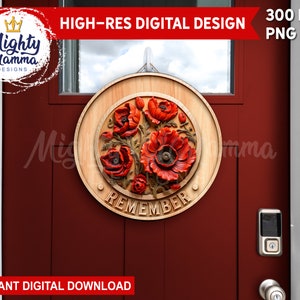 May include: A round wooden sign with a carved poppy flower design. The sign has a light brown border and features red poppies with green leaves. The word "REMEMBER" is carved into the wood. The sign is hanging on a red door.