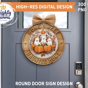 Home Sweet Haunted Home Cute Ghosts Round Door Hanger Sign PNG Design For Sublimation, Carved Wood 3D Oak Pumpkins Halloween Cross Stitch