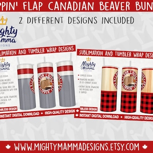 Puede incluir: Dos diseños de sublimación para un vaso de 20 oz con un castor de dibujos animados con el texto "Don't Give a Flippin' Flap". Los diseños incluyen un patrón de cuadros de búfalo rojo y negro y un fondo de madera.