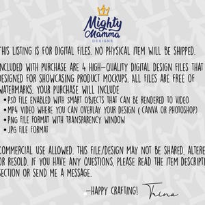 May include: Digital design files for product mockups. Includes PSD, MP4, PNG, and JPG files. Commercial use allowed. "This listing is for digital files. No physical item will be shipped."