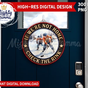 If We&#39;re Not Home Check the Rink - Round Door Hanger Sign PNG Design, For Sublimation, 3D Carved Wood Hockey Player Season kids Welcome