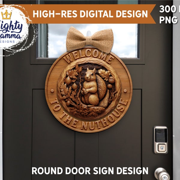 Welcome to the NUTHOUSE Round Door Hanger Sign PNG Design For Sublimation, Carved Wood Fall Squirrel 3D Oak Leaves Acorns Funny Nut House