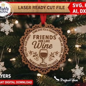 Friends Are Like Wine Christmas Ornament Design: Laser Cut File SVG (Digital Download), Funny Friendship Gift, For Laser Cutters