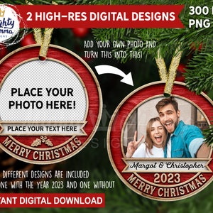 May include: Two digital designs for a Christmas ornament featuring a red wooden circle with a place to add a photo and text. One design includes the year 2023 and the other does not. The text "Merry Christmas" is written in a gold banner around the circle.