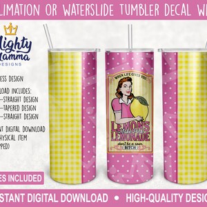 When Life gives You Lemons Make Pink Lemonade Sour Bitch JPG Tumbler Wrap, Sublimation, waterslide Design | 20oz 30oz Straight & Tapered