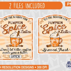 È la stagione dei Pumpkin Spice Lattes - Etichetta PNG Bitter Coffee Bitter Bitch Brewed Fresh Fall Latte, stampa, sublimazione, scivoli d&#39;acqua
