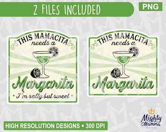 This Mamacita Needs a Margarita PNG, salty but sweet lime limes drink label file, for waterslides, sublimation, print, cups jars, shirts etc