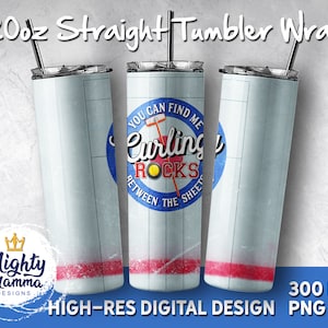 Curling Rocks - You Can Find Me Between The Sheets 20oz Tumbler Wrap Design for Sublimation, Ice Rink Bonspiel Curler Curlers Broom Brooms