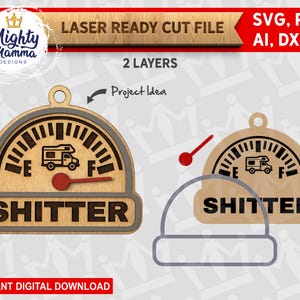 May include: A laser-ready cut file design featuring a gauge with a camper illustration and the word "SHITTER". The design includes the text "LASER READY CUT FILE", "SVG, PDF, AI, DXF", and "INSTANT DIGITAL DOWNLOAD".
