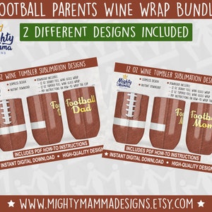 Football Mom & Dad Full Wine Wrap Designs for Sublimation and Waterslides, 12 oz Cup Sports American Cute Wine Cup Parents Mother&#39;s Father&#39;s