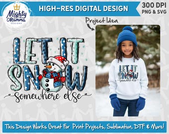 Let it Snow Somewhere Else Snowman PNG File, Sublimation Design, Funny Cute Christmas Watercolor Blue Teal Winter Hand Drawn for Sign shirt