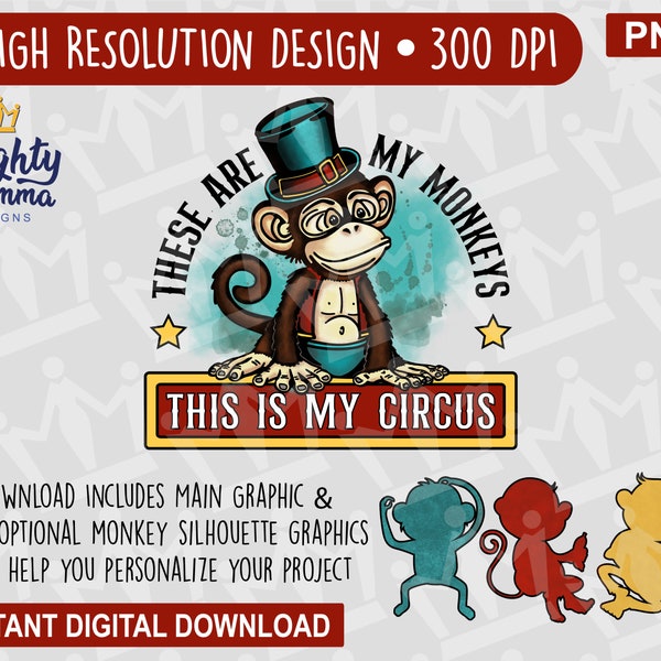 These are My Monkeys This is My Circus PNG Graphic Files - For Sublimation, DTF, For Shirts, Bags, Signs, Etc. Monkey Chimp Cute Ape Hat