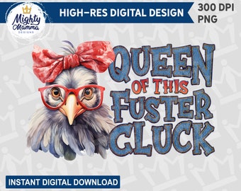 Reina de este Fuster Cluck PNG Diseño gráfico, sublimación, DTF, impresión, uso en camisetas, tazas, etc., pañuelo de pollo, vasos, grupo de país, F*ck