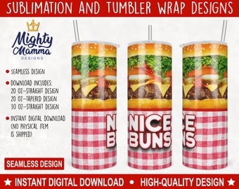 Nice Buns Hamburger Tumbler Wrap Design. For Sublimation Waterslide Printable | 20oz 30oz Skinny Full Wrap Designs | BBQ Guy Burger Funny
