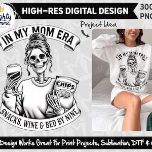 In My Mom Era PNG | Sublimation Design | Skeleton Mom | Tshirt Design | Eras Design | Snacks, Wine & Bed By Nine PNG | Funny Skeleton PNG
