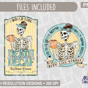 Skeleton Bandana Woman - Ich würde den Tod nehmen bevor ich koffeinfreien Kaffee trinke | Cafeine Queen, Long Live Coffee, Für Druck, Sublimation, Wasserschiebefolie, Cricut