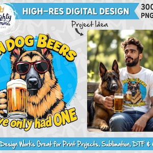In Dog Beers I've Only Had One PNG Design | For Print, Sublimation, DTF | Adult Shirt Funny German Shepherd Dog, Men's Shirt Beer Lover PNG