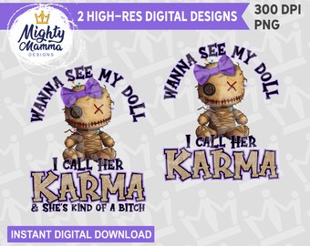 Wanna See My Doll Karma She's Kind of a Bitch - Voodoo Doll