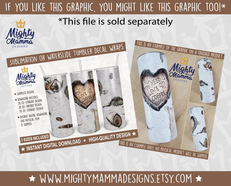 May include: A digital download of three sublimation or waterslide tumbler decal wraps featuring a birch bark background with a heart-shaped design that says "All you need is love & coffee".