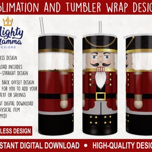 May include: A sublimation design for a 20 ounce tumbler featuring a Nutcracker in red, black, gold, and white. The design is seamless and includes a blank back offset for adding text or sayings.  "INSTANT DIGITAL DOWNLOAD (NO PHYSICAL ITEM IS SHIPPED)" is written in black text on a white background.