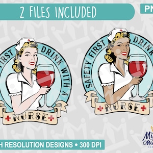 Bebida de seguridad ante todo con una enfermera PNG / Copa de vino de enfermera pin-up rubia retro / Imprimible / Para impresora, Cricut, toboganes de agua, sublimación