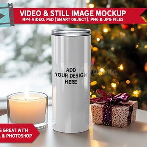 May include: White stainless steel tumbler with a lid, sitting on a white surface with a candle and a gift box. The tumbler has the text "ADD YOUR DESIGN HERE" on it.  The image is a mockup for a video and still image.