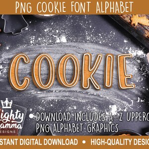 May include: A digital download of a cookie font alphabet. The image shows a close-up of the word "COOKIE" spelled out with gingerbread cookies on a black surface covered in powdered sugar. The text "PNG COOKIE FONT ALPHABET" is at the top of the image. The text "DOWNLOAD INCLUDES A-Z UPPERCASE PNG ALPHABET GRAPHICS" is below the cookies. The text "INSTANT DIGITAL DOWNLOAD" and "HIGH-QUALITY DESIGN" are at the bottom of the image.