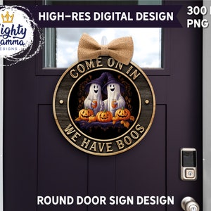 Come On In We Have BooS - Round Door Sign PNG Design, For Sublimation, Carved Wood Halloween Cute Cross Stitch Ghosts Wine Booze Funny Ghost