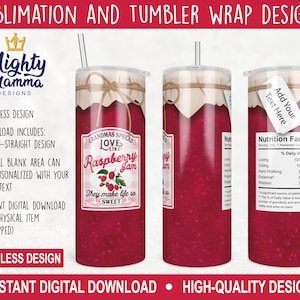 May include: A sublimation design for a 20 ounce tumbler featuring a red raspberry jam jar with a white label that reads "Grandma's Spread Love Like Raspberry Jam They Make Life So Sweet". The tumbler design also includes a nutrition facts label with a humorous take on the benefits of grandmothers.
