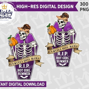 It's Spooky Bitch Season RIP Hot Girl Summer PNG Digital Designs, For print, waterslides, sublimation, DTF, skeleton coffin Halloween