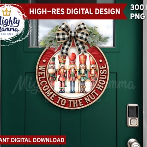 May include: A red and gold round wooden sign with a black and white checkered bow and greenery. The sign says "Welcome to the Nut House" with a group of nutcracker figurines in the center.