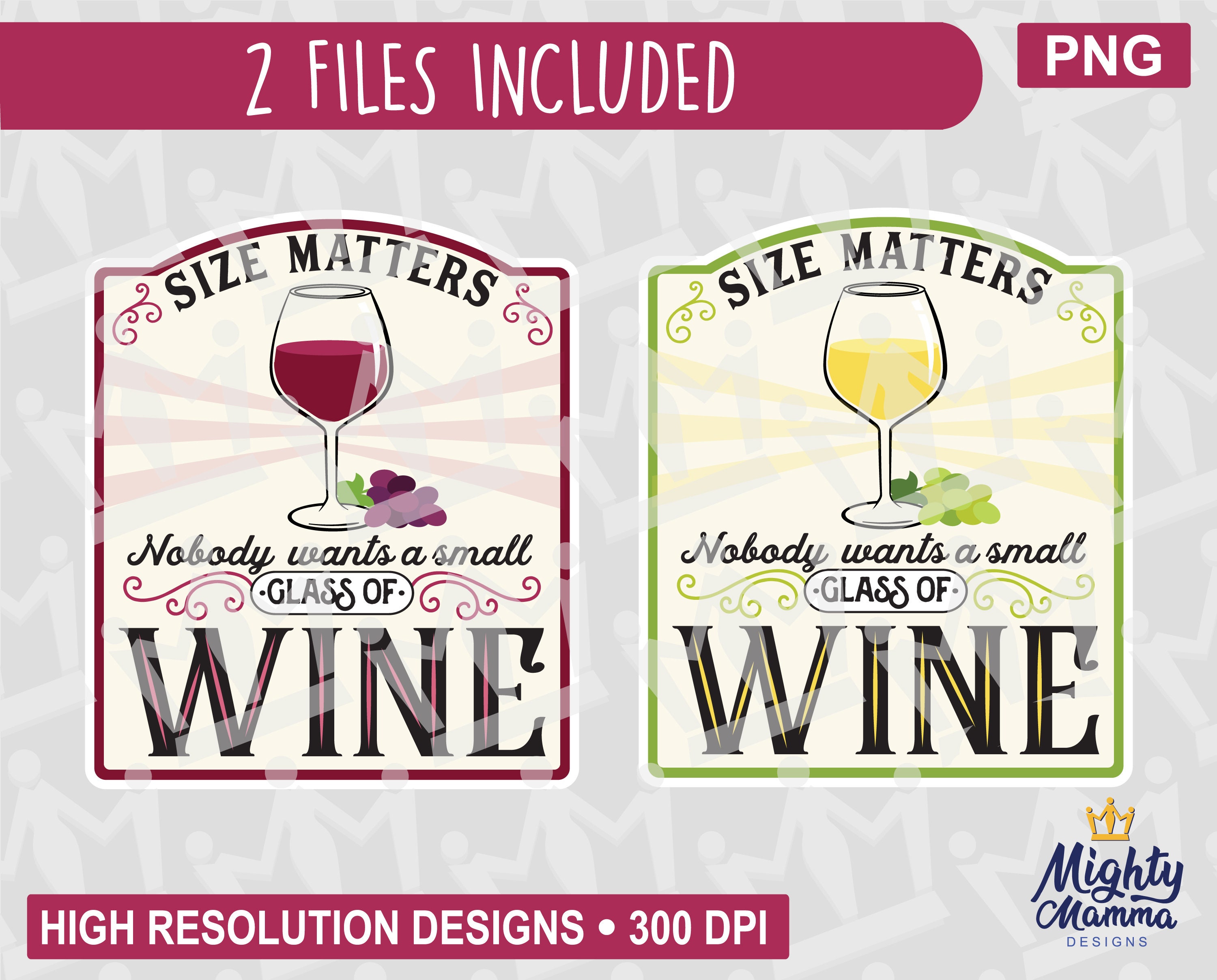Size Matters Nobody Wants A Small Glass Of Wine PNG, grapes red white…