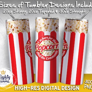I&#39;m here for the Popcorn and the Comments Tumbler Sublimation Design | 20oz 30oz Skinny Full Wrap Designs | for Sublimation Waterslide funny