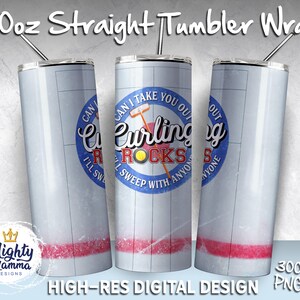 Curling Rocks - Can I Take You Out, I&#39;ll Sweep With Anyone 20oz Tumbler Wrap Design for Sublimation, Ice Rink Bonspiel Curler Curlers Broom