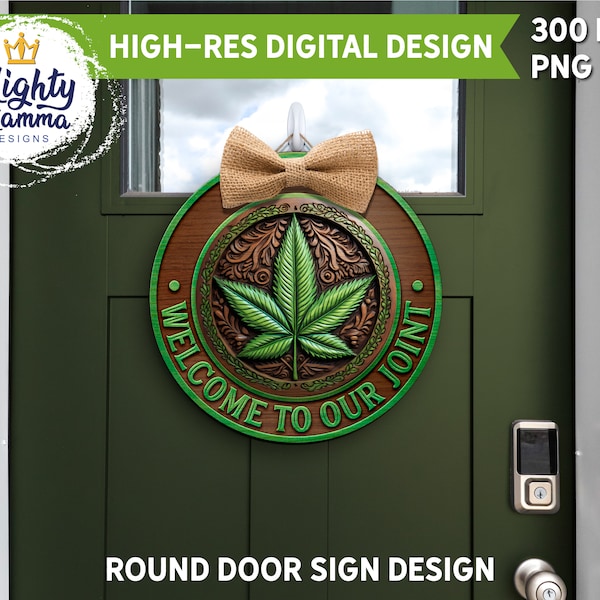 Welcome To Our Joint - Round Door Sign PNG Design, For Sublimation, Carved Wood Oak 3D Marijuana Leaf Pot Smoke Funny Home Decor Graphic Art