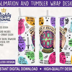 May include: Four different designs for a 20-ounce straight tumbler wrap featuring a Halloween theme with witches, magic, and the text "Hocus Pocus".