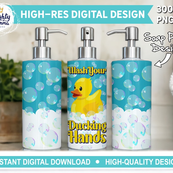 Wash Your Ducking Hands Rubber Duckie PNG Soap Dispenser Graphic | Sublimation, 18oz, Bath Toy, Soap Pump, Funny Bathroom Design F*cking