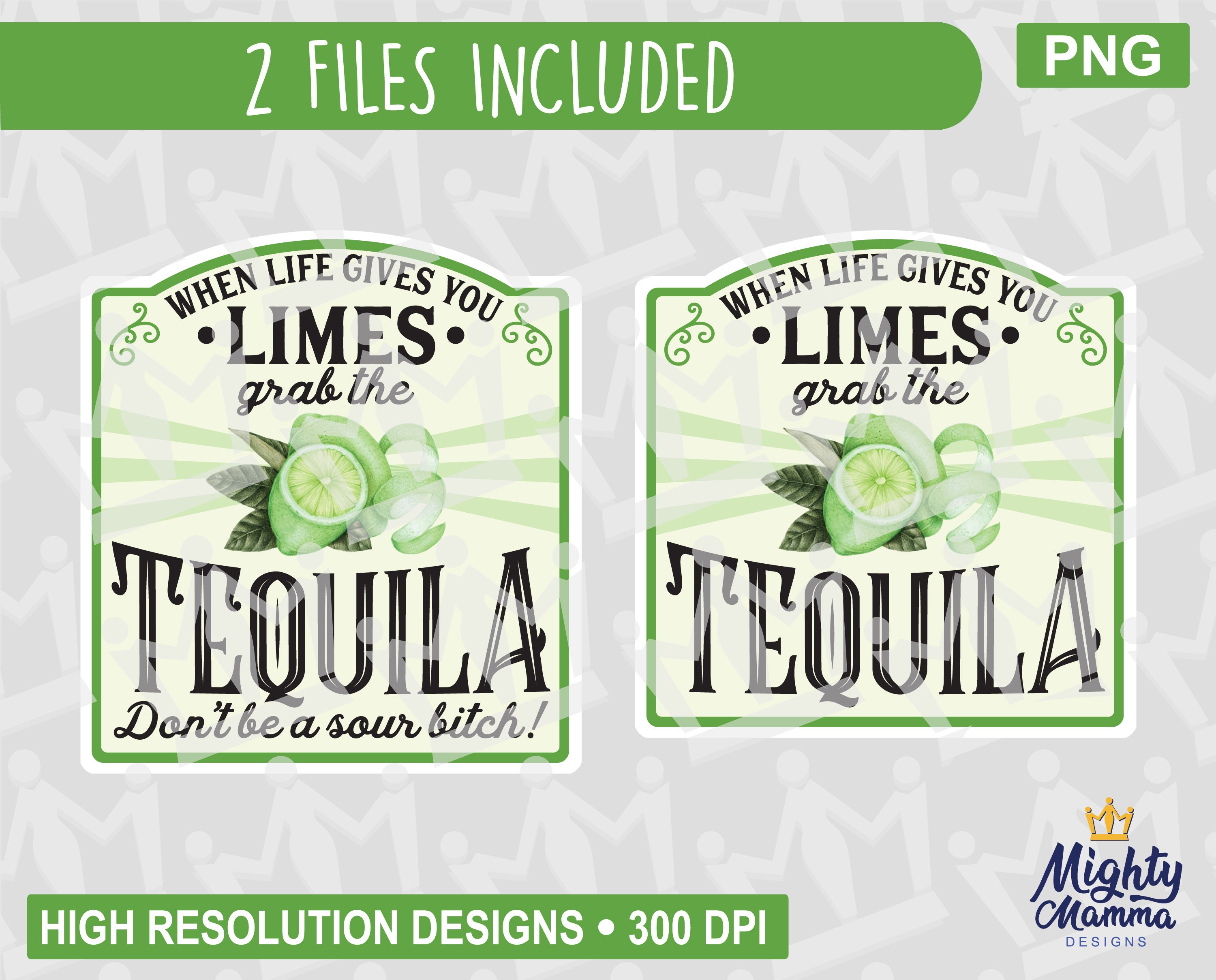 When Life Gives You Limes Grab the Tequila PNG / Salty Bitch, Lime Li…