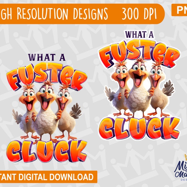What a Fuster Cluck Chickens Digital Art Design, For Sublimation DTF Waterslides, For shirts cups cards etc Hens Farm Cartoon Cluster F*ck
