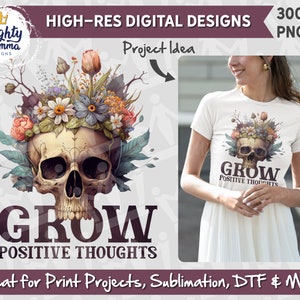 Cultiva pensamientos positivos / Archivo digital PNG / Para impresión, sublimación, DTF / Diseño de camisetas, tazas, cuadernos, tarjetas, diseño / Flores de esqueleto de calavera