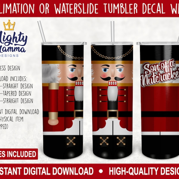 Son of a Nutcracker Tumbler Wrap Design for Sublimation or Waterslides, 20 oz 30 oz,  Christmas Soldier Holiday Gift Red Funny Nut Cup