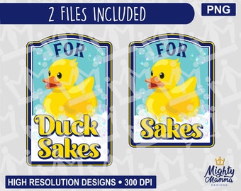 Funny Rubber Duckie Graphic - For Duck Sakes | yellow toy bath duck, funny drink saying, for Printer, Cricut, sublimation, waterslides, cups