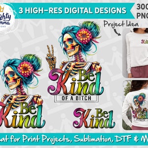 Be Kind of a Bitch Skeleton PNG Design | For Print, Sublimation, DTF | Sugar Skeleton, Retro Tattoo Style, Front and Back Shirt Tshirt, Cup