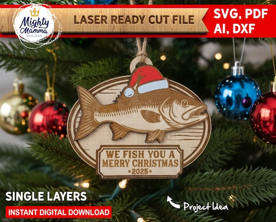 We Fish you a Merry Christmas 2025 Ornament: Laser Cut File SVG (Digital Download), Glowforge Lightburn, Laser Cutters, Angler, Dad gift
