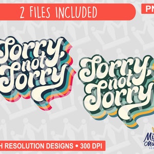 Przepraszam, nie przepraszam Retro Clipart Word Design PNG - Styl czcionki lat 70. i 80. Grafika Vintage Kolor, do druku, kart, zjeżdżalni wodnych, sublimacji, winylu